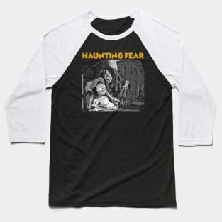 HAUNTING FEAR Baseball T-Shirt